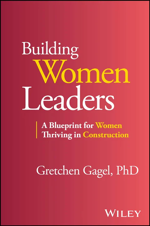 Building Women Leaders: A Blueprint for Women Thriving in Construction
