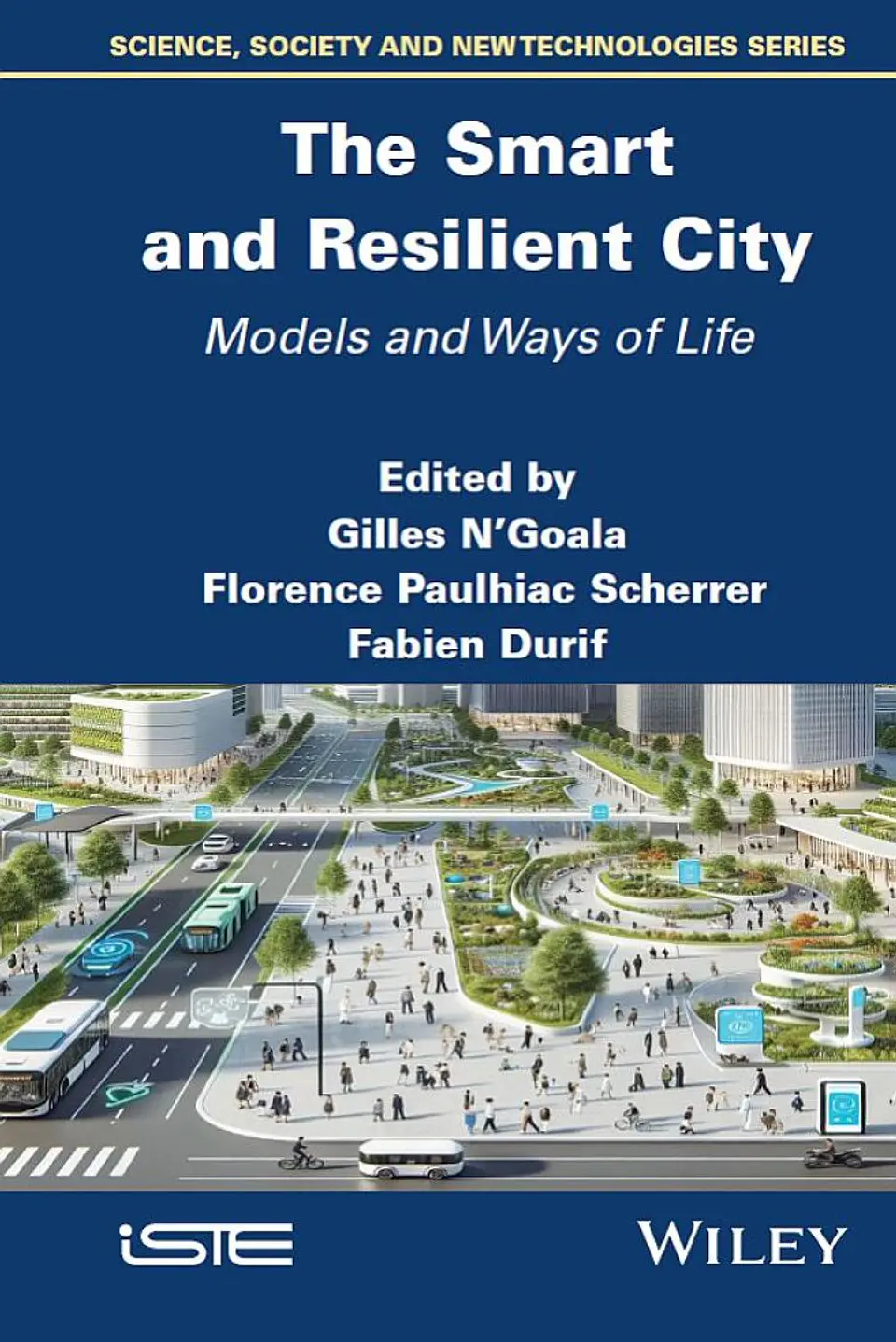 The Smart and Resilient City: Models and Ways of Life 1