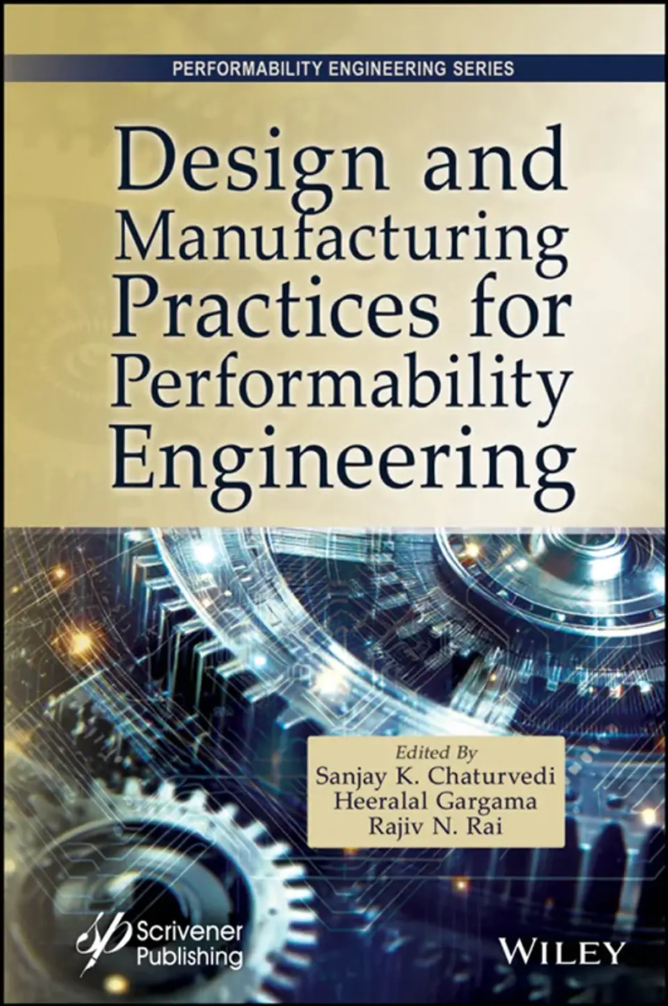 Design and Manufacturing Practices for Performability Engineering 1