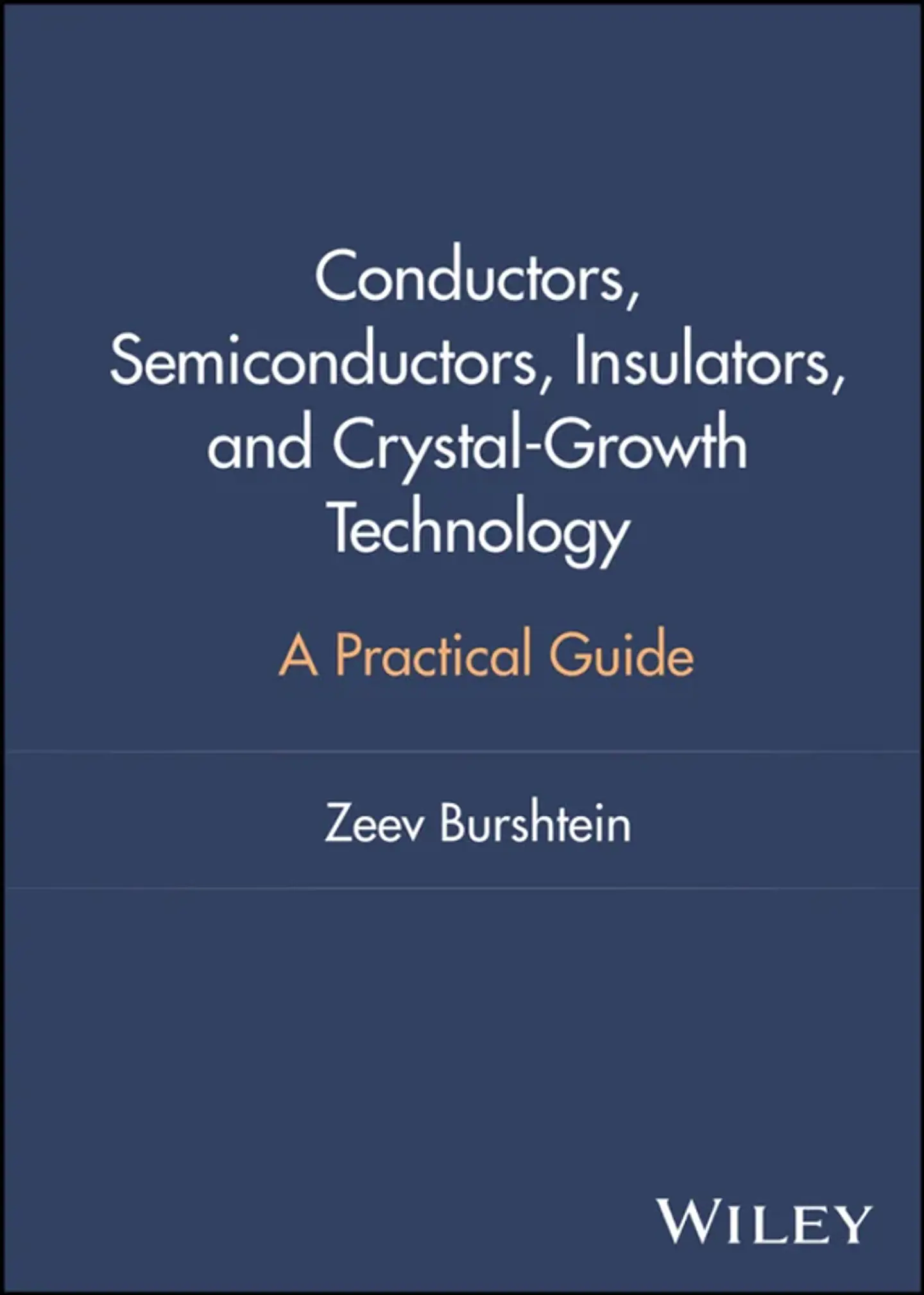 Conductors, Semiconductors, Insulators, and Crystal-Growth Technology: A Practical Guide 1