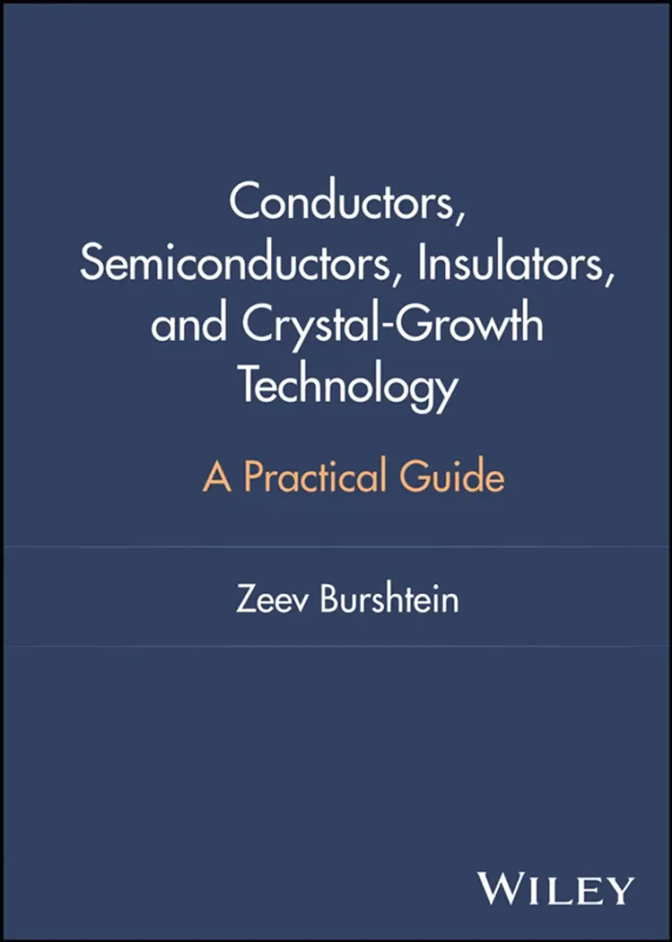 Conductors, Semiconductors, Insulators, and Crystal-Growth Technology: A Practical Guide 1