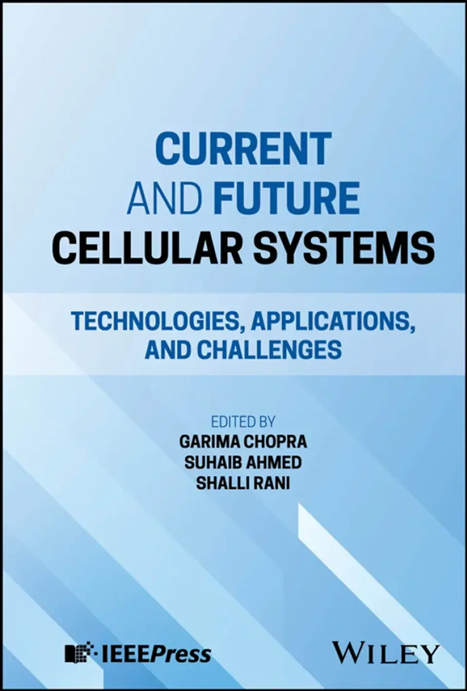Current and Future Cellular Systems: Technologies, Applications, and Challenges 1
