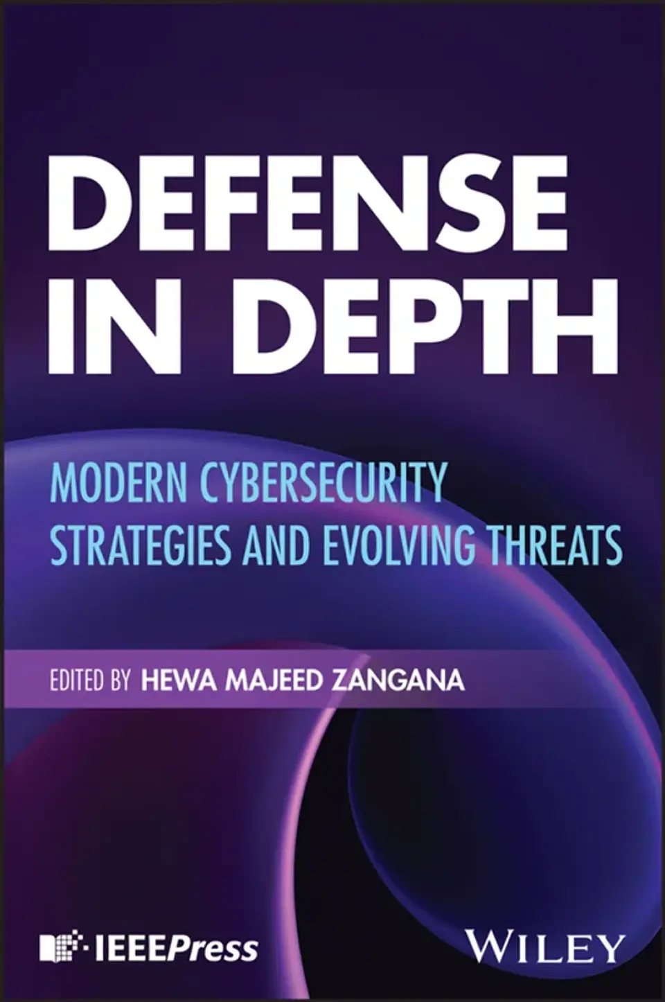 Defense in Depth: Modern Cybersecurity Strategies and Evolving Threats 1