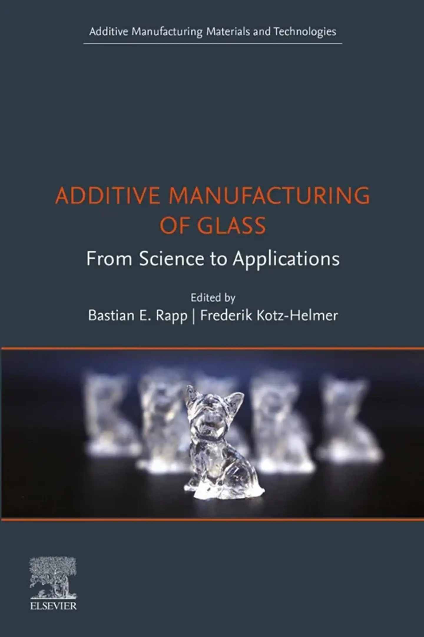 Additive Manufacturing of Glass: From Science to Applications 1