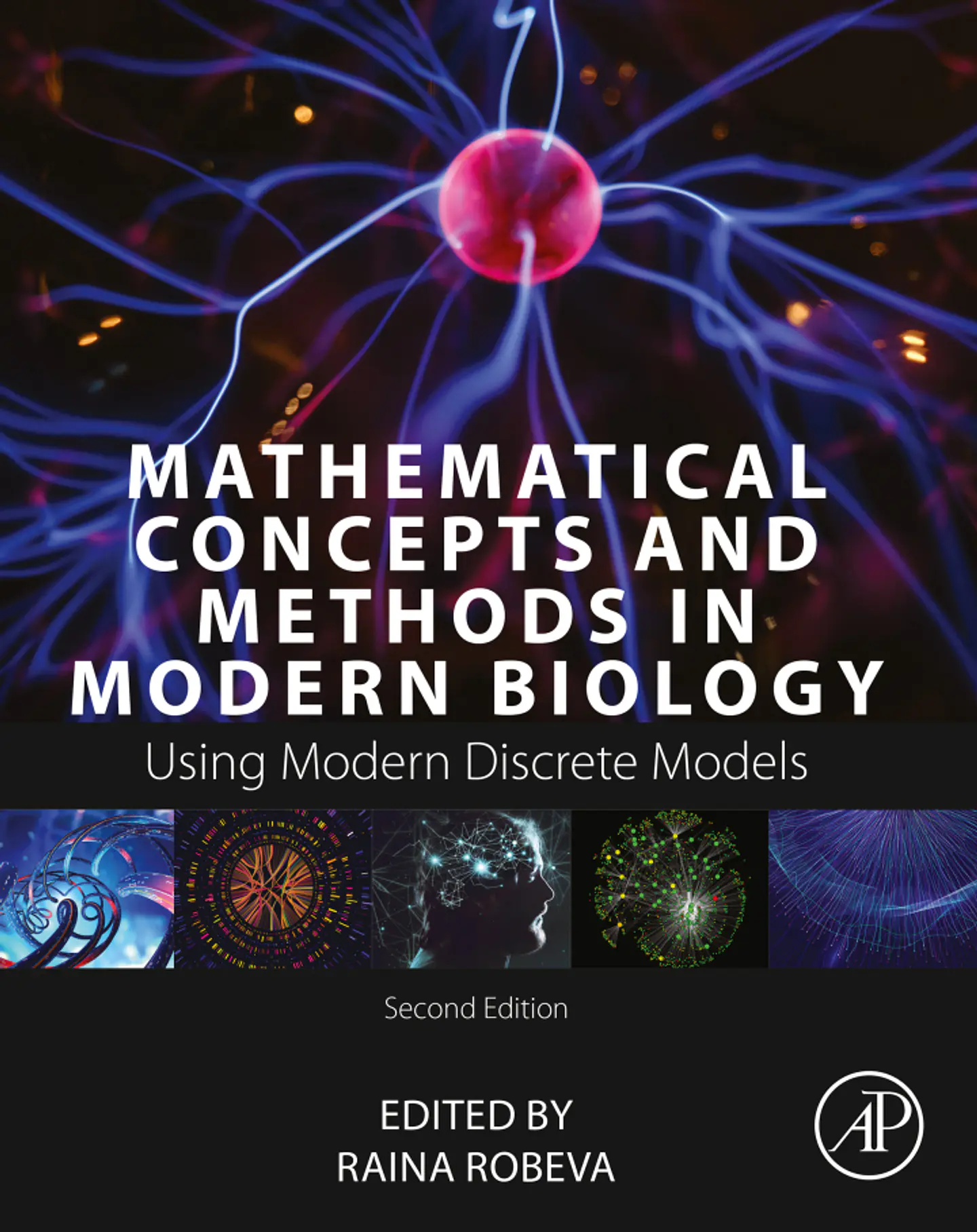 Mathematical Concepts and Methods in Modern Biology: Using Modern Discrete Models 2nd Edition 1