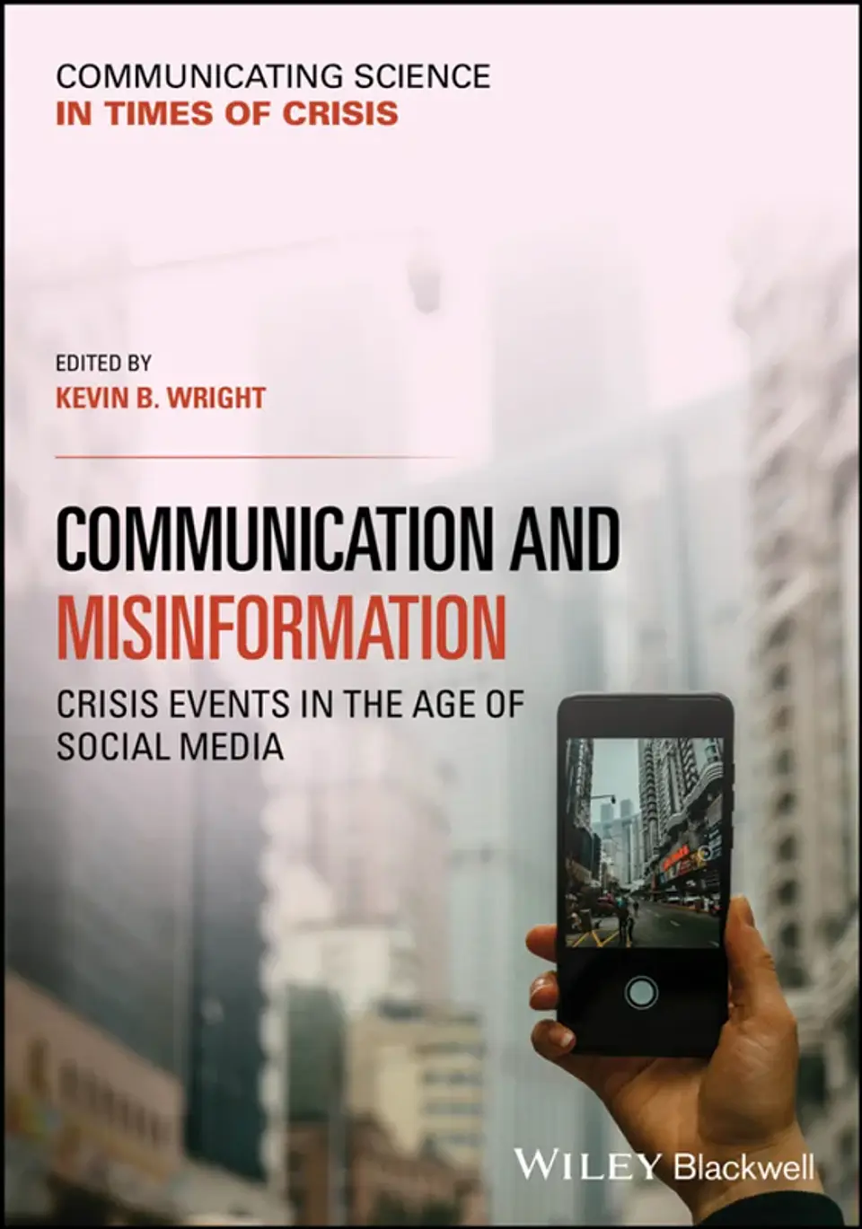 Communication and Misinformation: Crisis Events in the Age of Social Media 1