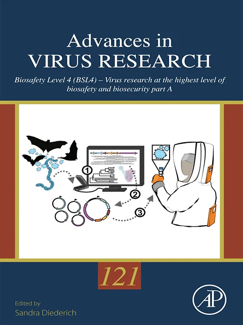 Biosafety Level 4 (BSL4) – Virus Research at the Highest Level of Biosafety and Biosecurity (Advances in Virus Research)