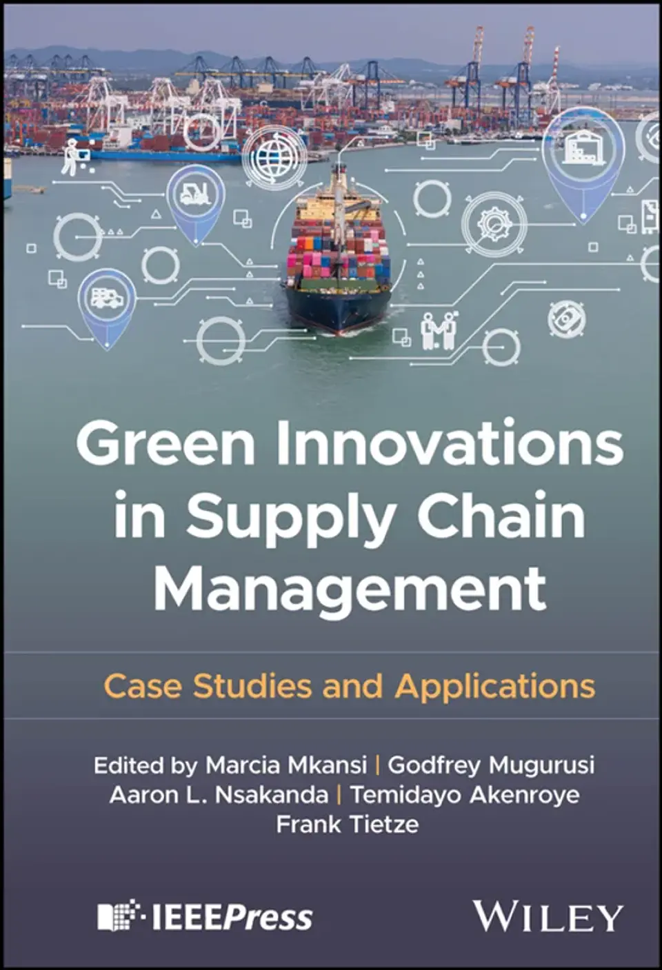 Green Innovations in Supply Chain Management: Case Studies and Applications 1