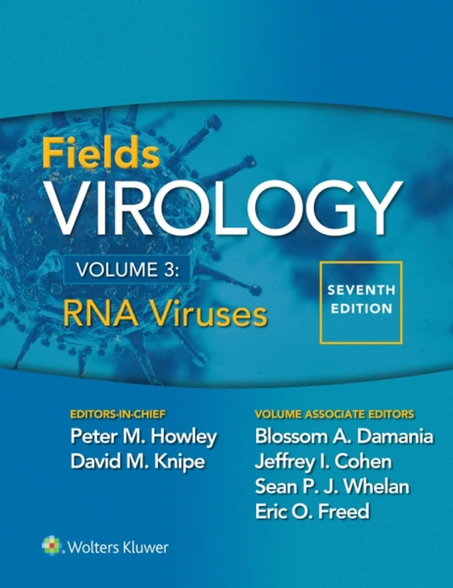 Fields Virology, Volume 3: RNA Viruses, Seventh Edition 1