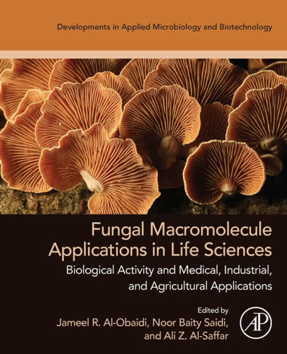 Fungal Macromolecule Applications in Life Sciences: Biological Activity and Medical, Industrial, and Agricultural Applications 1