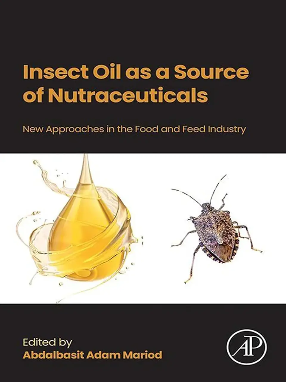 Insect Oil as a Source of Nutraceuticals: New Approaches in the Food and Feed Industry 1