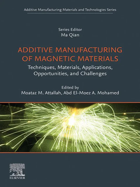 Additive Manufacturing of Magnetic Materials: Techniques, Materials, Applications, Opportunities and Challenges
