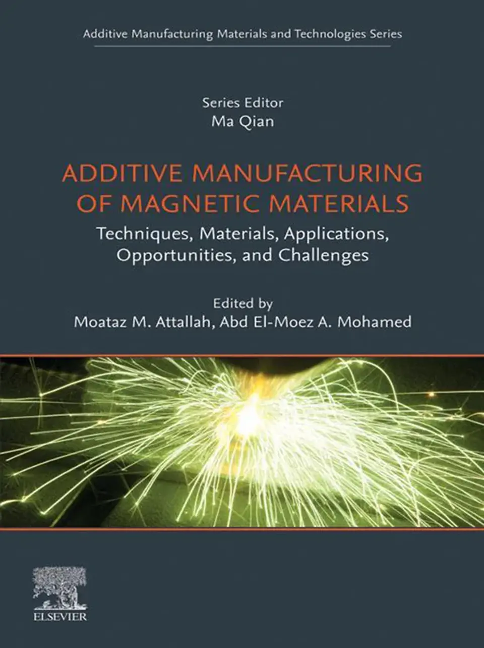 Additive Manufacturing of Magnetic Materials: Techniques, Materials, Applications, Opportunities and Challenges 1