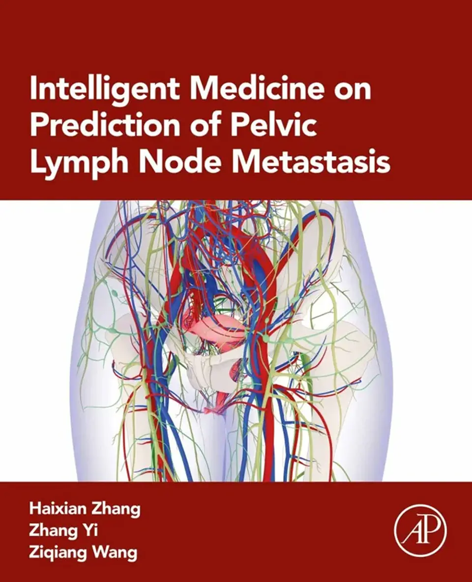 Intelligent Medicine on Prediction of Pelvic Lymph Node Metastasis 1