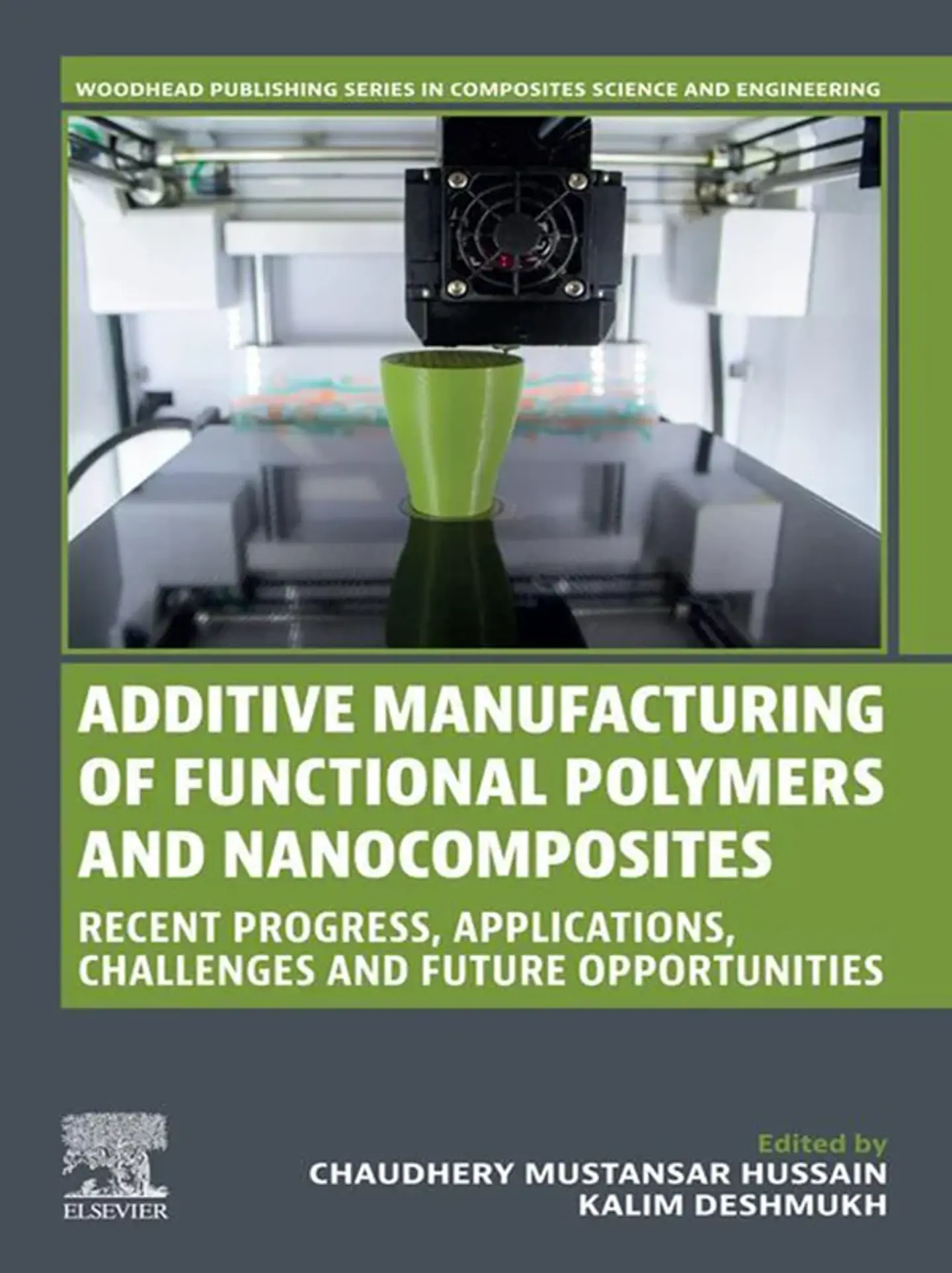 Additive Manufacturing of Functional Polymers and Nanocomposites: Recent Progress, Applications, Challenges and Future Opportunities 1