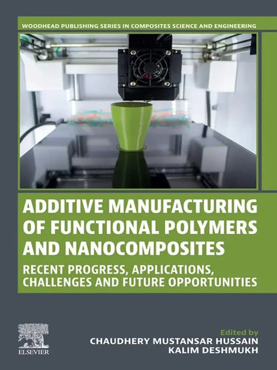 Additive Manufacturing of Functional Polymers and Nanocomposites: Recent Progress, Applications, Challenges and Future Opportunities 1