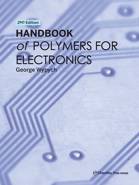 Handbook of Polymers for Electronics 2nd Edition