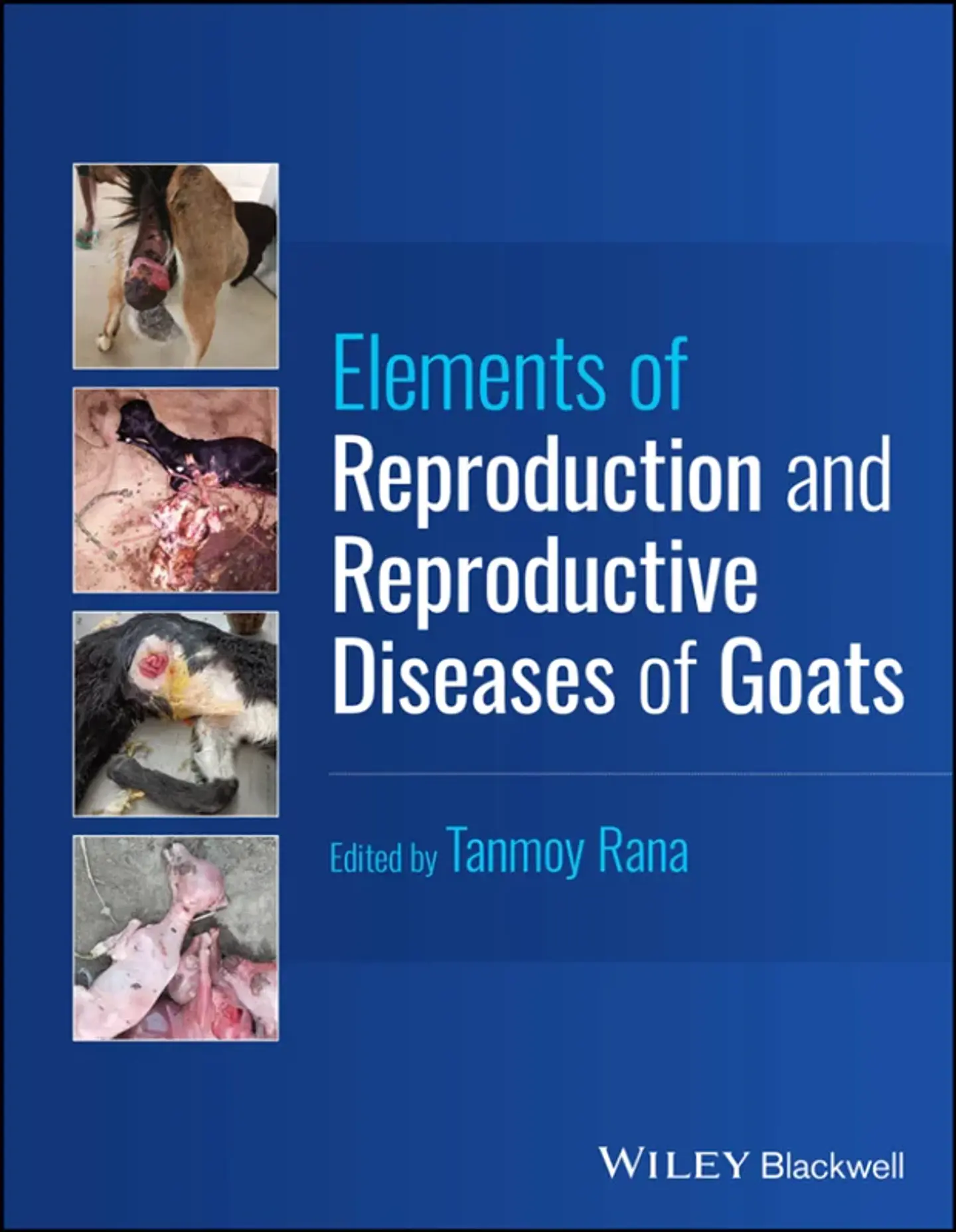 Elements of Reproduction and Reproductive Diseases of Goats 1