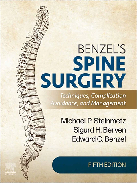 Benzel's Spine Surgery: Techniques, Complication Avoidance, and Management 2-Volume Set 5th Edition 