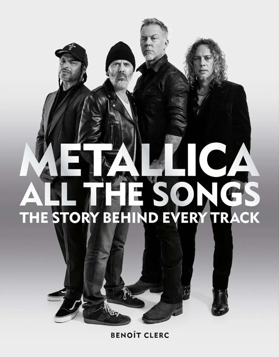 Metallica All the Songs: The story behind every track 1