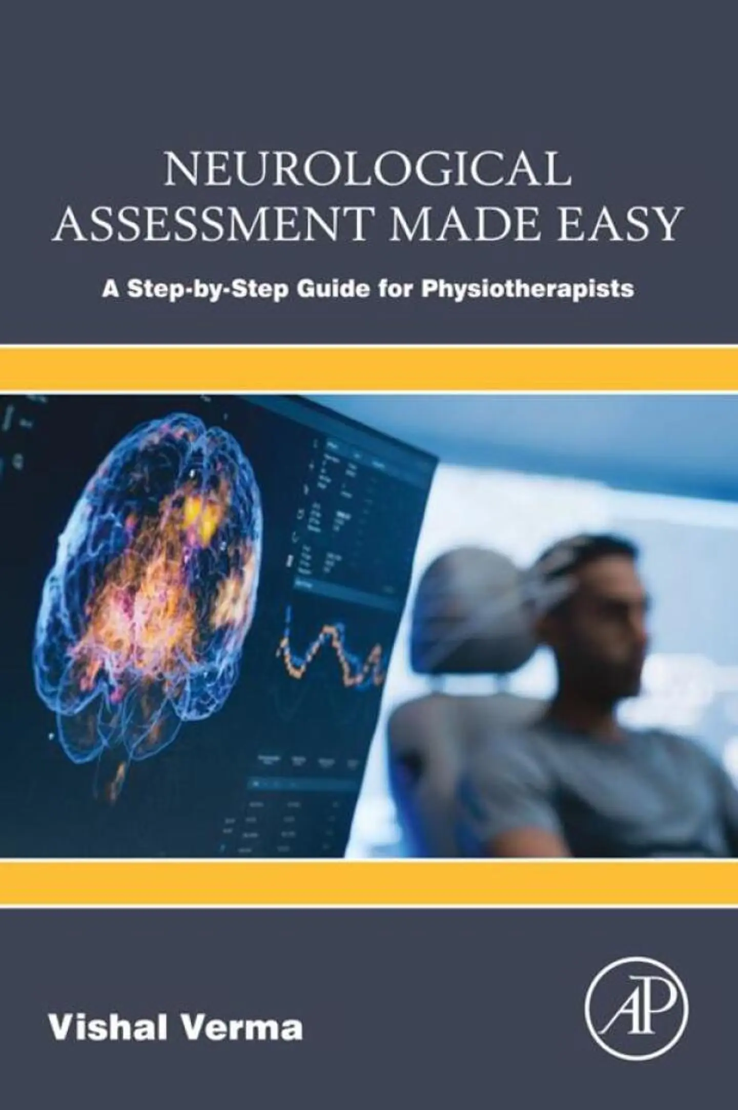 Neurological Assessment Made Easy: A Step-by-Step Guide for Physiotherapists 1