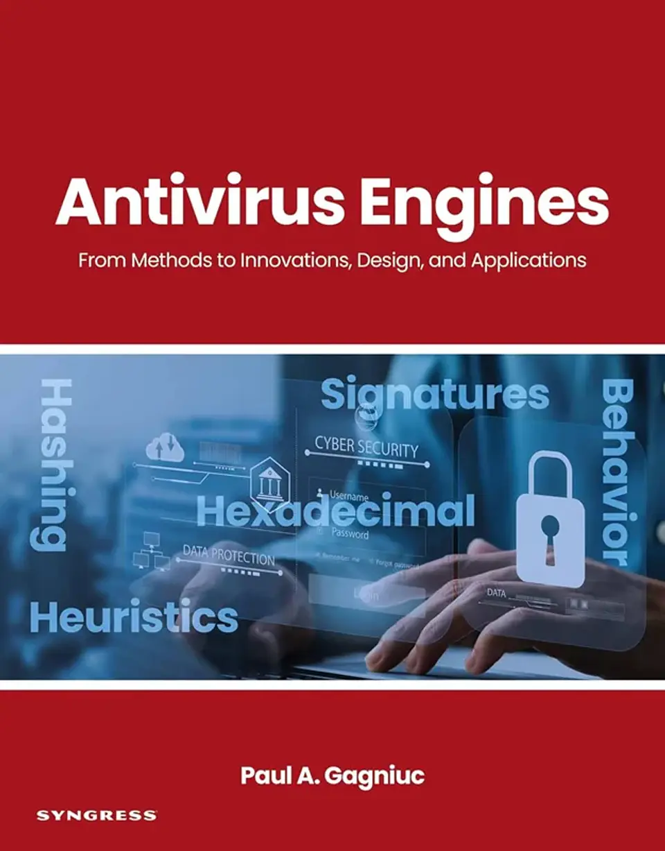 Antivirus Engines: From Methods to Innovations, Design, and Applications 1