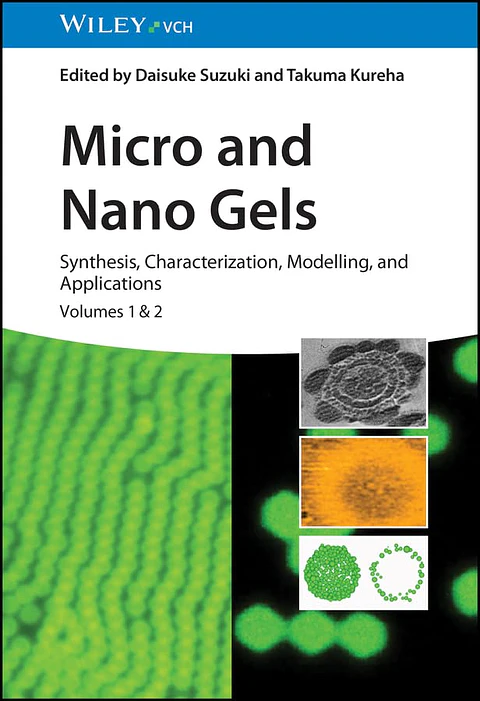 Micro and Nano Gels: Synthesis, Characterization, Modelling, and Applications