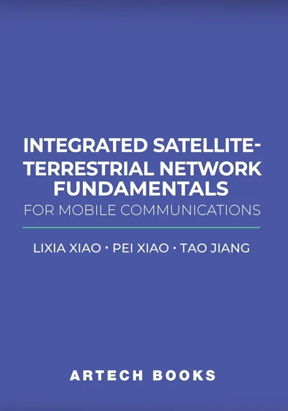 Integrated Satellite-Terrestrial Network Fundamentals for Mobile Communications 1