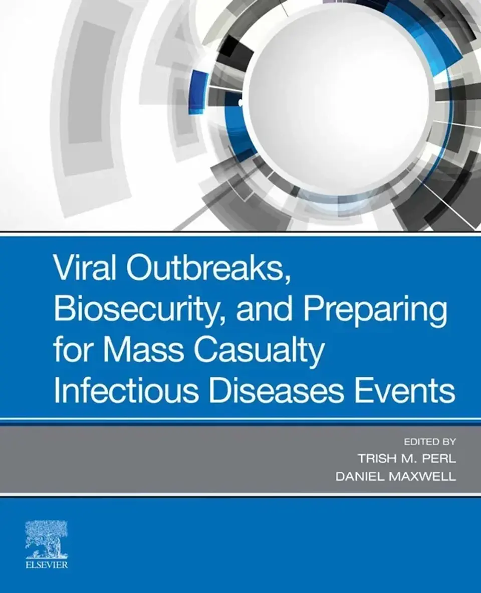 Viral Outbreaks, Biosecurity, and Preparing for Mass Casualty Infectious Diseases Events 1