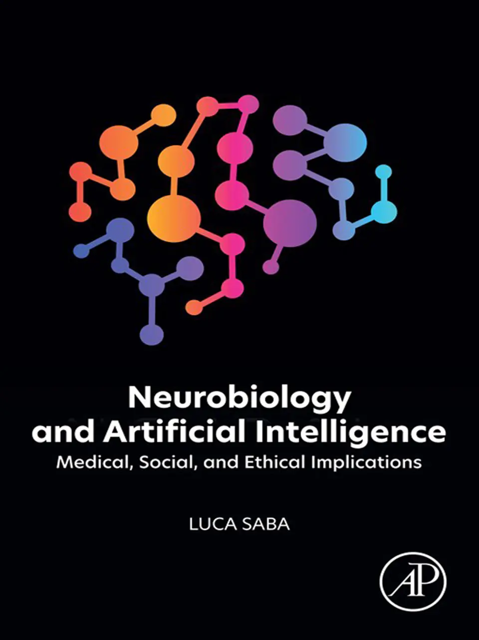 Neurobiology and Artificial Intelligence: Medical, Social and Ethical Implications 1