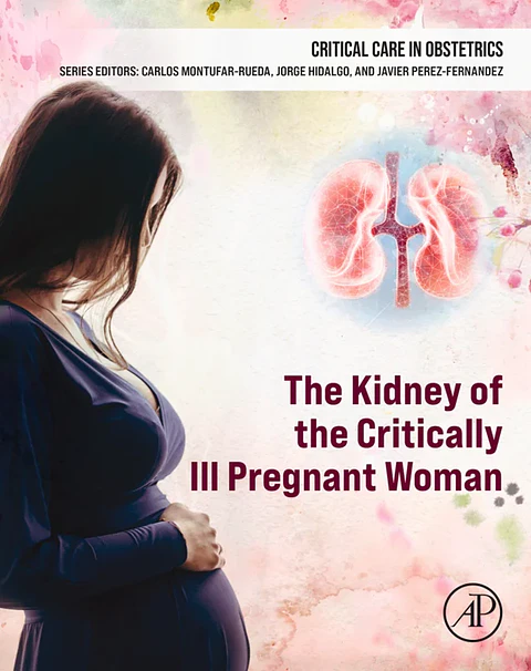 The Kidney of the Critically Ill Pregnant Woman (Critical Care in Obstetrics)