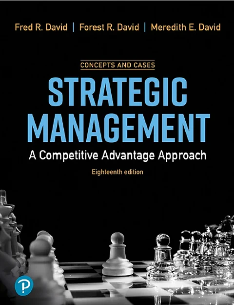 Strategic Management: A Competitive Advantage Approach, Concepts and Cases 18th Edition