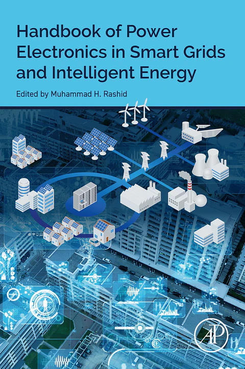 Handbook of Power Electronics in Smart Grids and Intelligent Energy