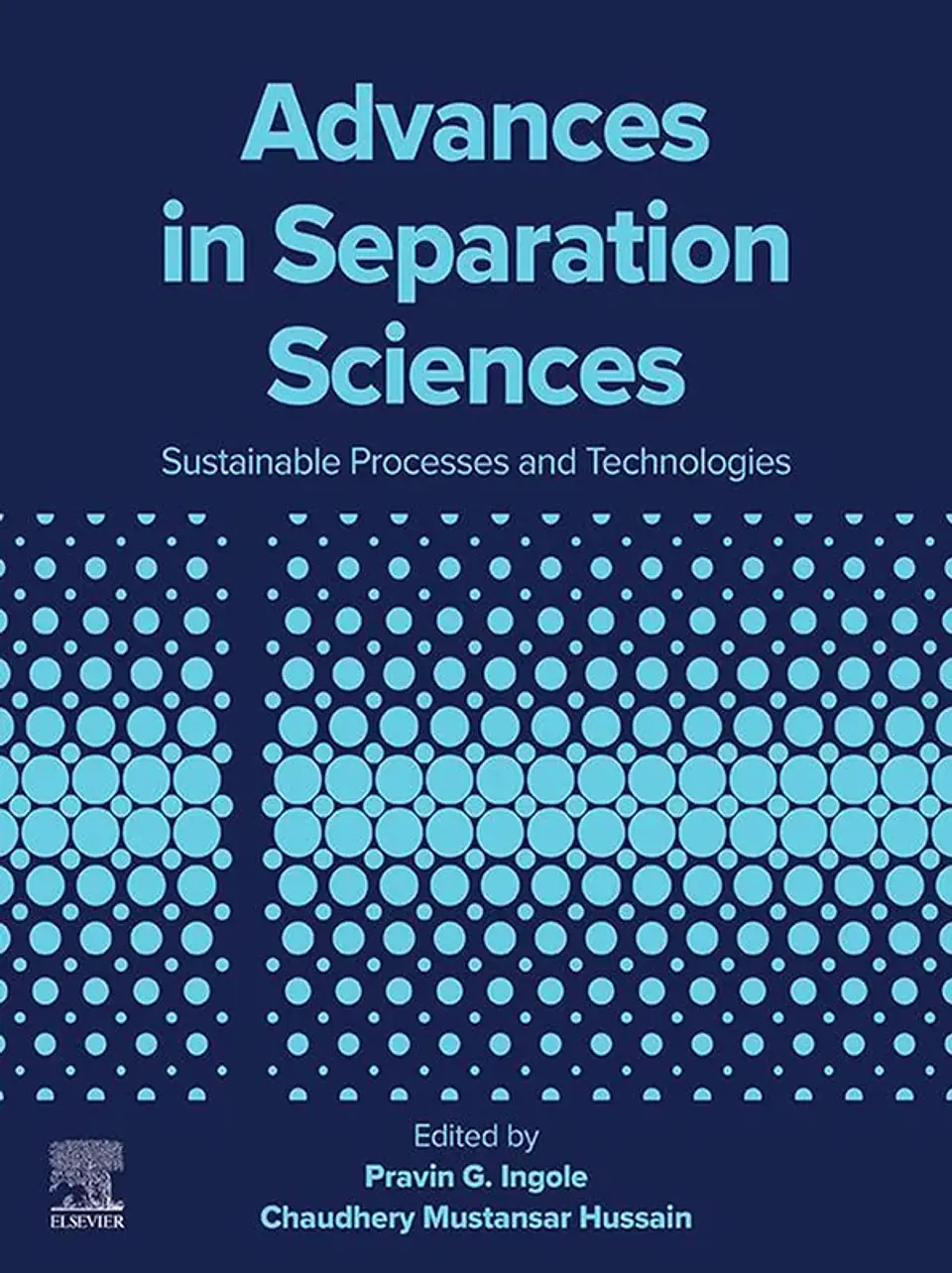 Advances in Separation Sciences: Sustainable Processes and Technologies 1