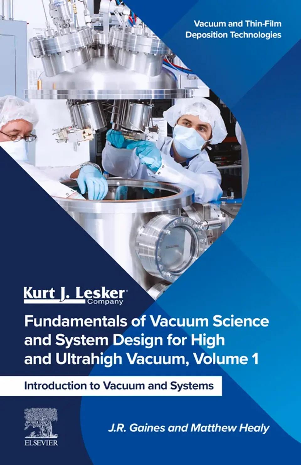 Fundamentals of Vacuum Science and System Design for High and Ultrahigh Vacuum, Volume 1: Introduction to Vacuum and Systems 1