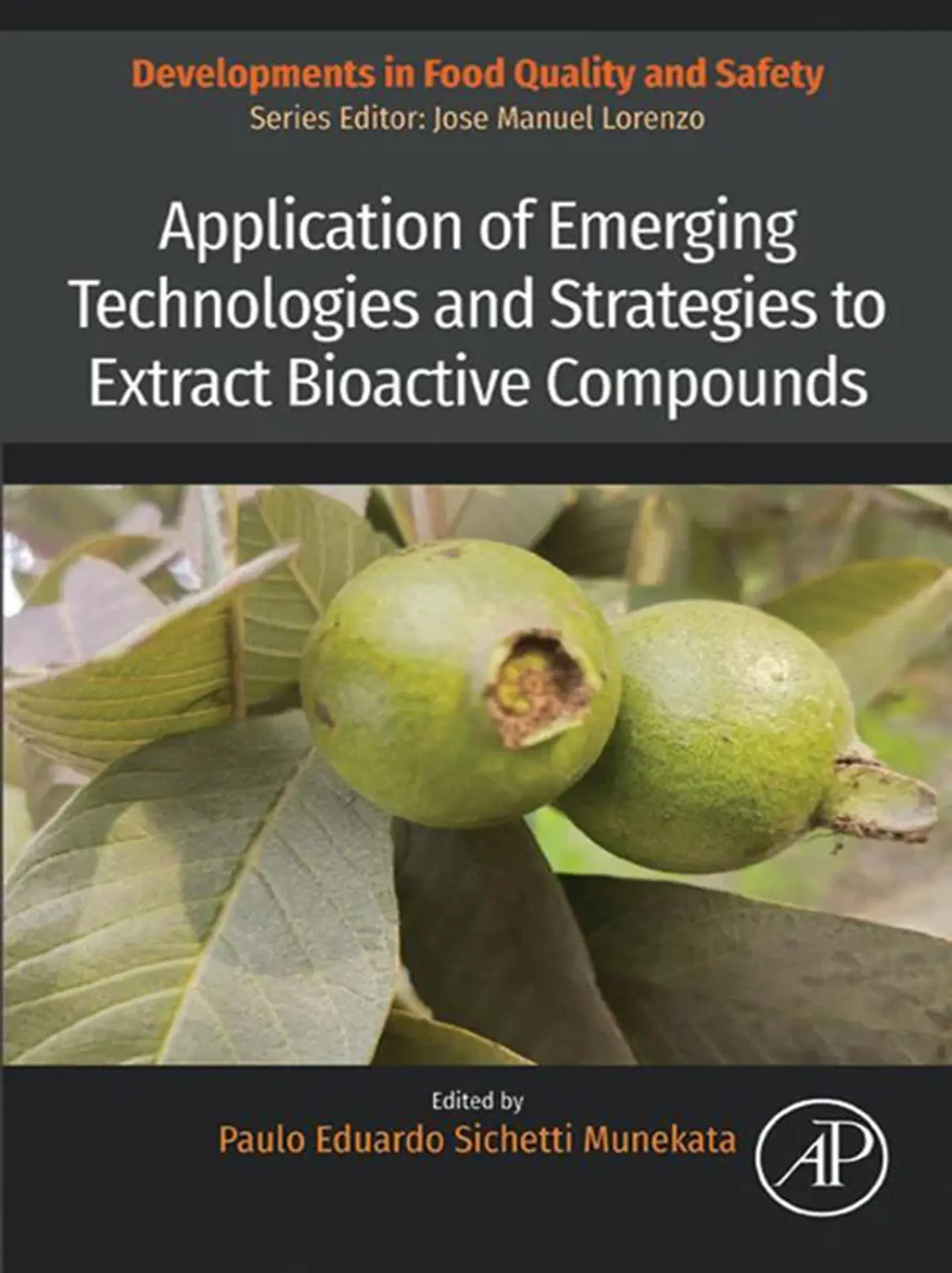 Application of Emerging Technologies and Strategies to Extract Bioactive Compounds 1