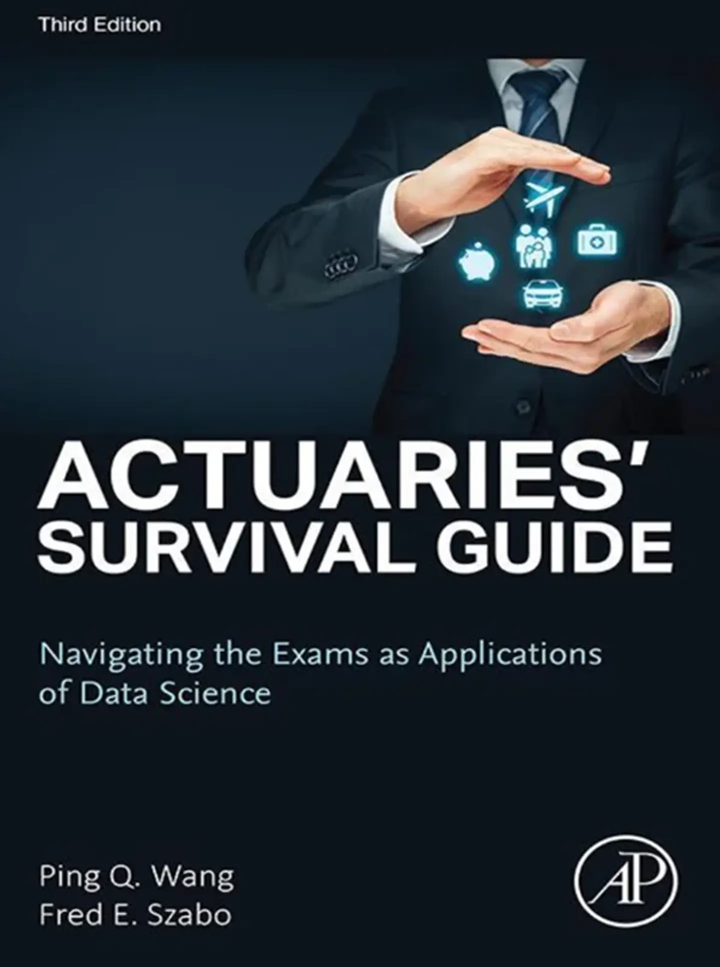 Actuaries' Survival Guide: Navigating the Exams as Applications of Data Science 3rd Edition 1