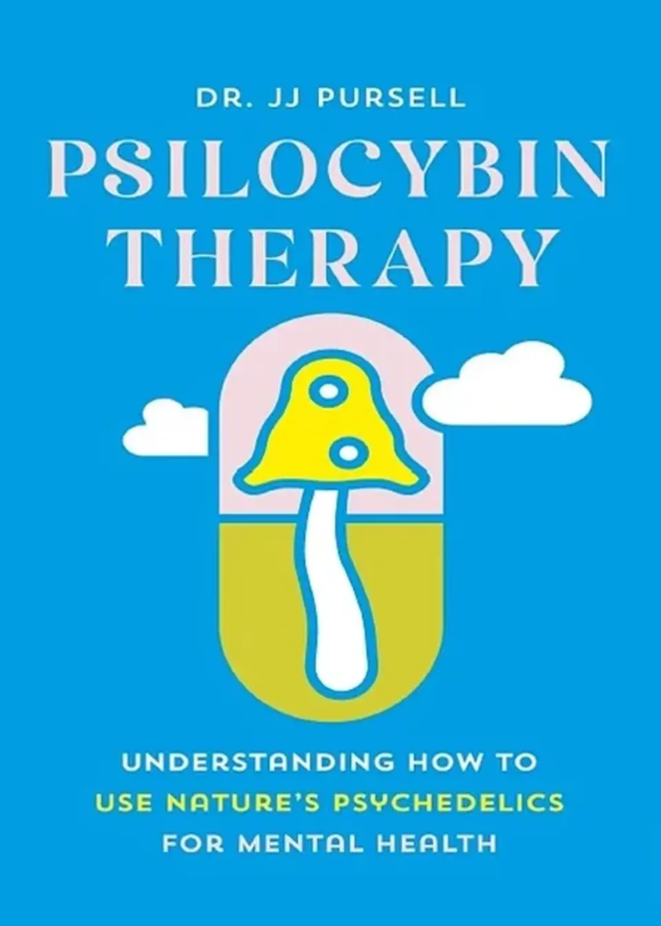 Psilocybin Therapy: Understanding How to Use Nature’s Psychedelics for Mental Health 1