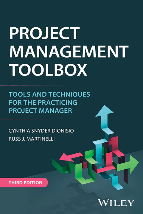 Project Management ToolBox: Tools and Techniques for the Practicing Project Manager 3rd Edition