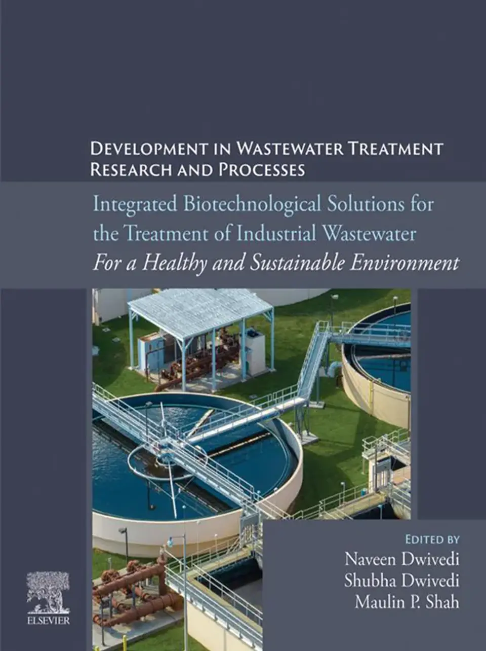 Integrated Biotechnological Solutions for the Treatment of Industrial Wastewater: For a Healthy and Sustainable Environment 1