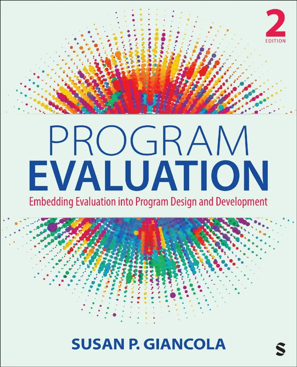 Program Evaluation: Embedding Evaluation into Program Design and Development 2nd Edition 1