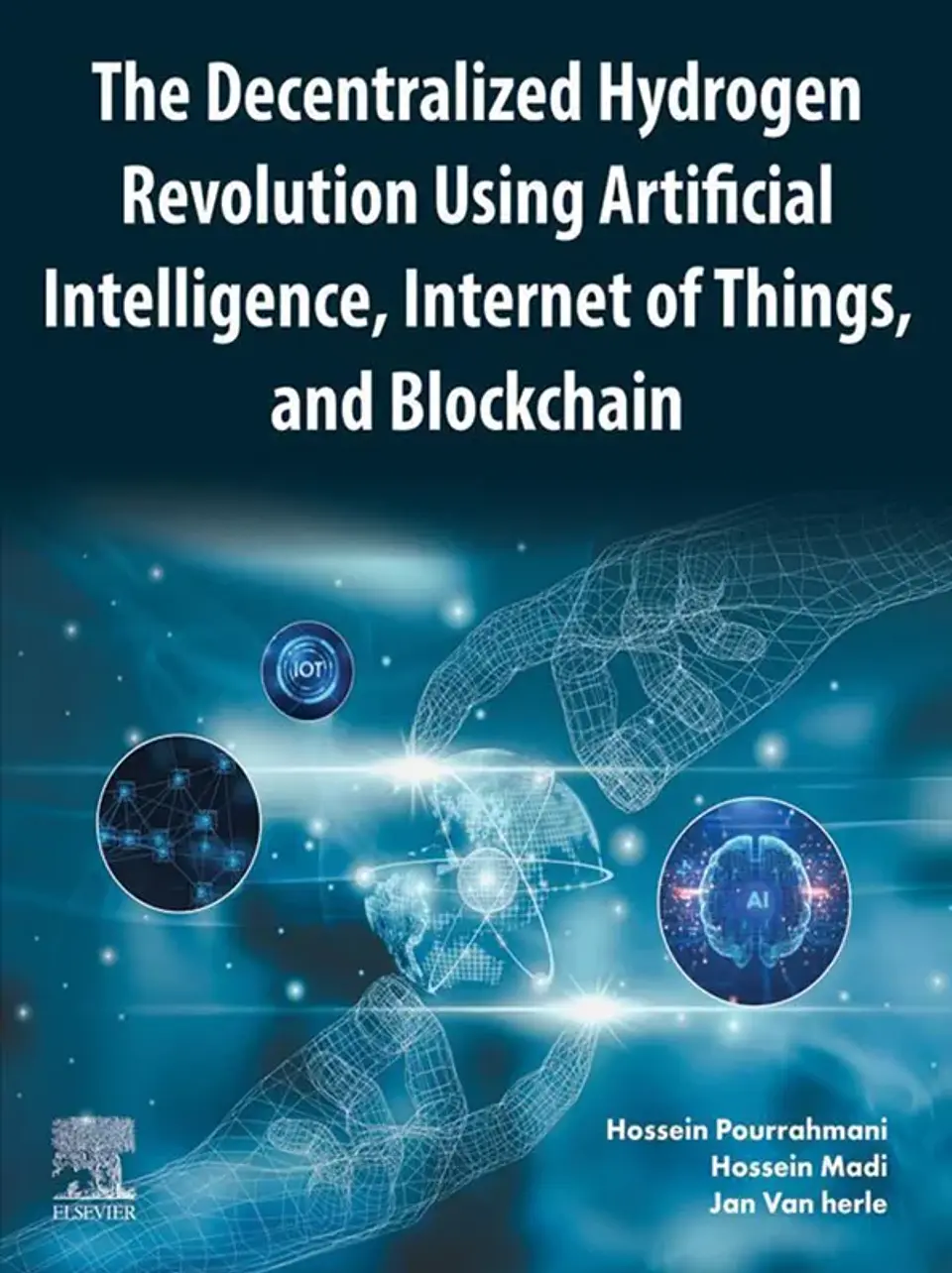 The Decentralized Hydrogen Revolution Using Artificial Intelligence, Internet of Things, and Blockchain 1
