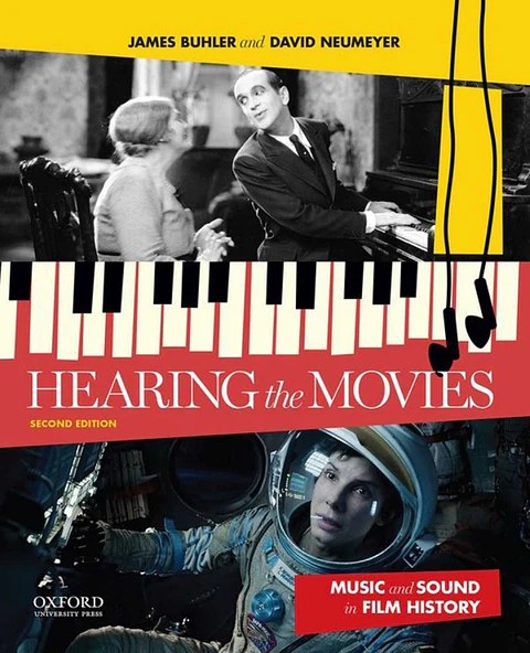  Hearing the Movies: Music and Sound in Film History 2nd Edition 