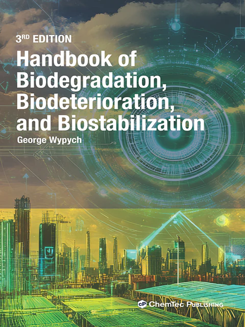 Handbook of Material Biodegradation, Biodeterioration, and Biostablization 3rd Edition