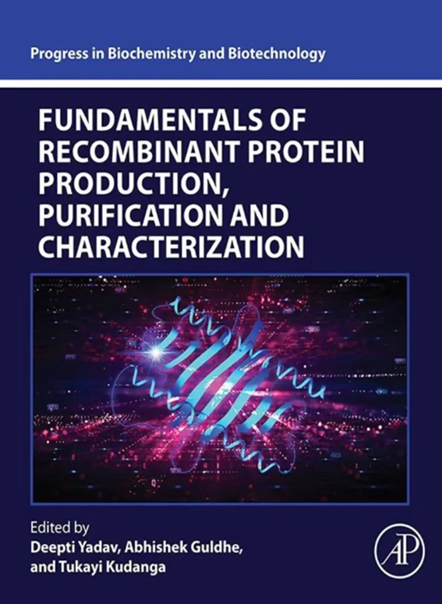 Fundamentals of Recombinant Protein Production, Purification and Characterization 1