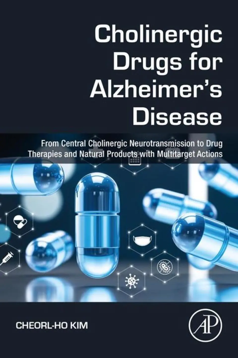 Cholinergic Drugs for Alzheimer's Disease: From Central Cholinergic Neurotransmission to Drug Therapies and Natural Products with Multitarget Actions 1