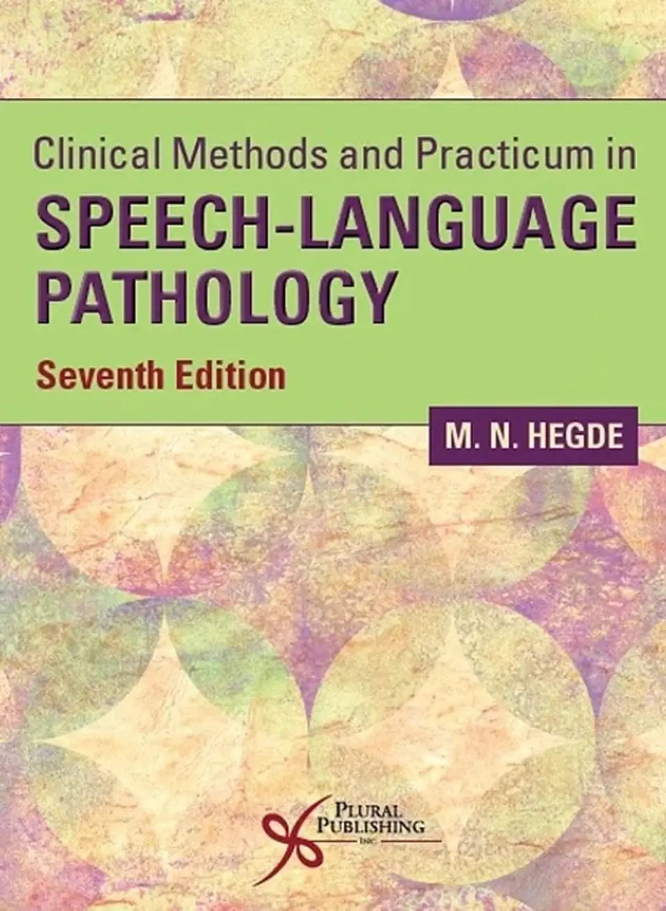 Clinical Methods and Practicum in Speech-Language Pathology SEVENTH EDITION 1