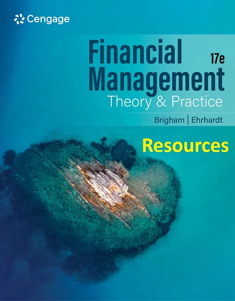  Resources for: Financial Management: Theory & Practice 17th Edition 