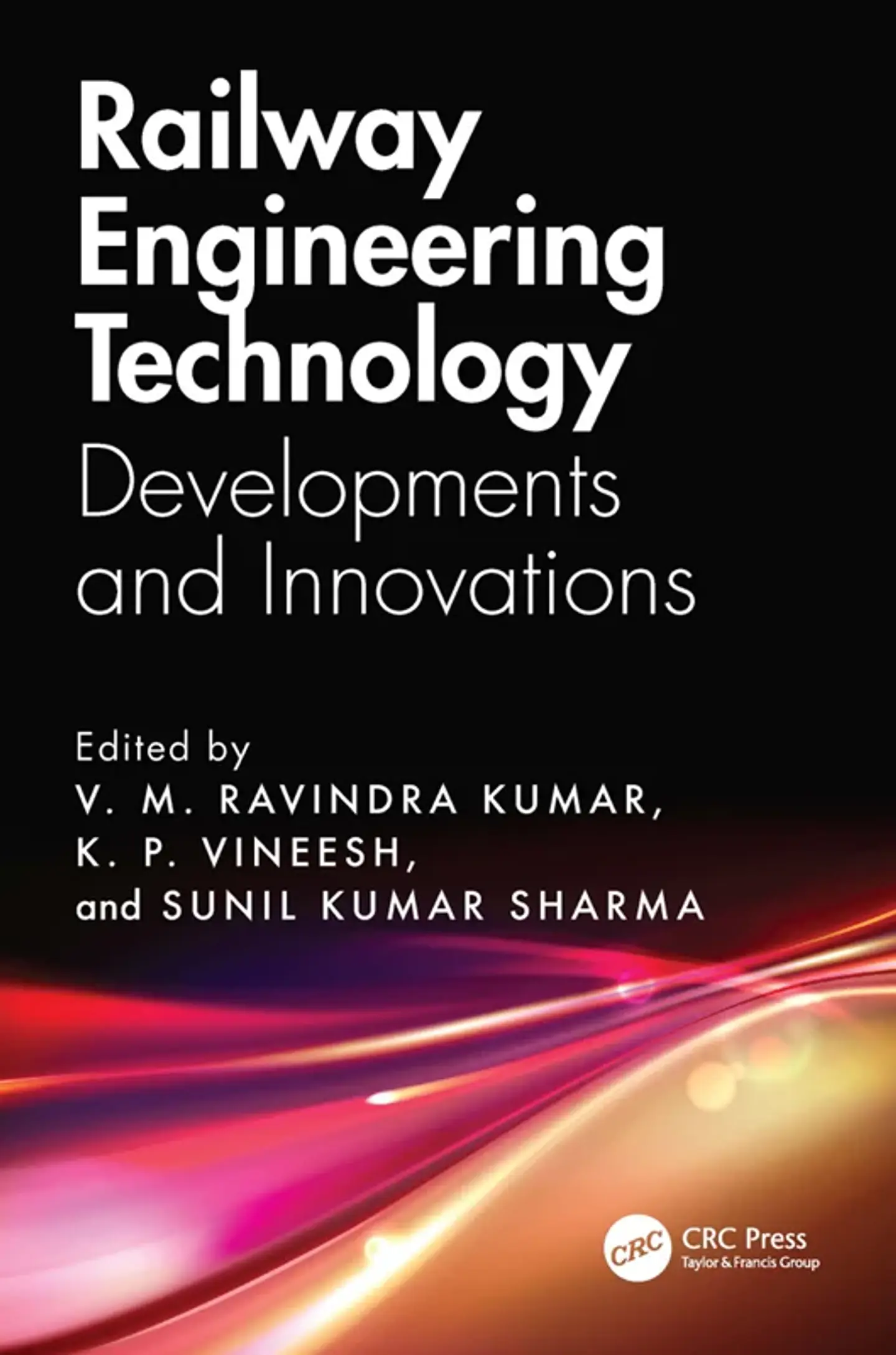 Railway Engineering Technology Developments and Innovations 1
