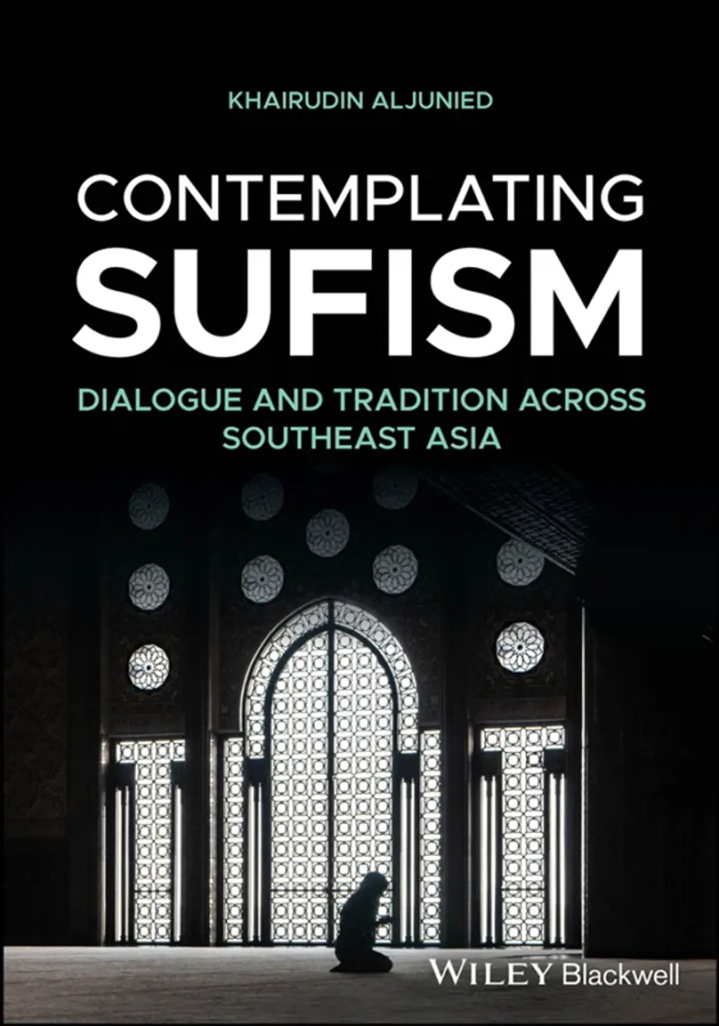 Contemplating Sufism: Dialogue and Tradition across Southeast Asia 1